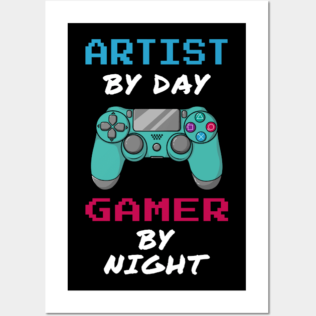 Artist By Day Gamer By Night Wall Art by jeric020290